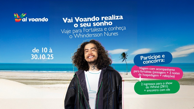 Vai Voando realiza o seu sonho: promoção pode te levar para Fortaleza com tudo pago para encontro exclusivo com Whindersson Nunes