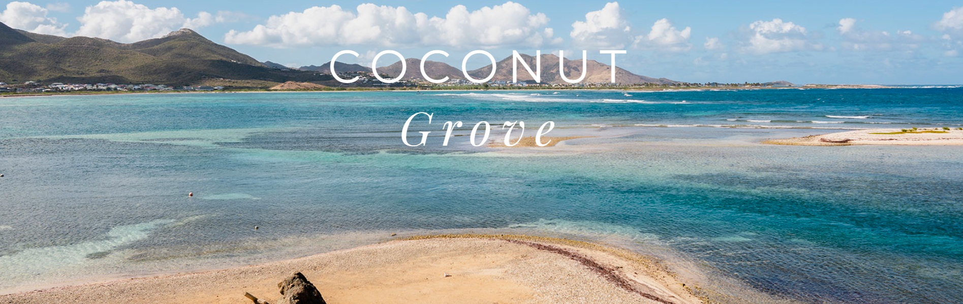Coconut Grove, um lugar imperdível para visitar em St. Martin