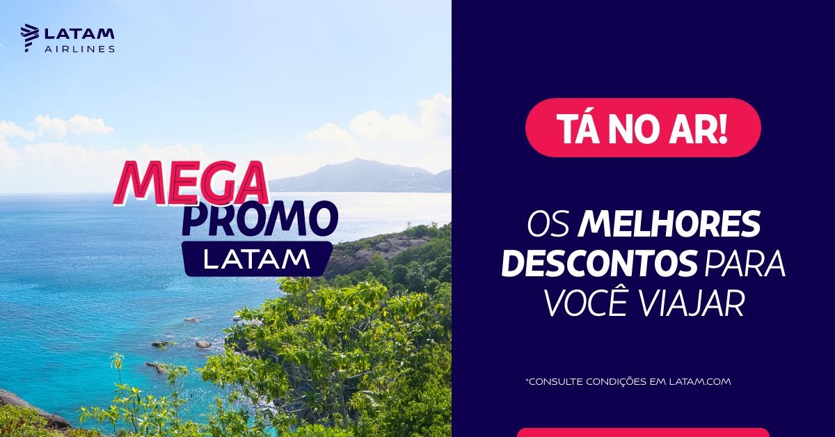 LATAM inicia terceira Mega Promo do ano com passagens a partir de R$139