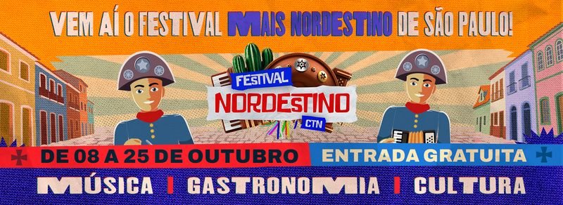 Festival Nordestino do CTN transforma São Paulo em uma viagem multicultural pelo Nordeste